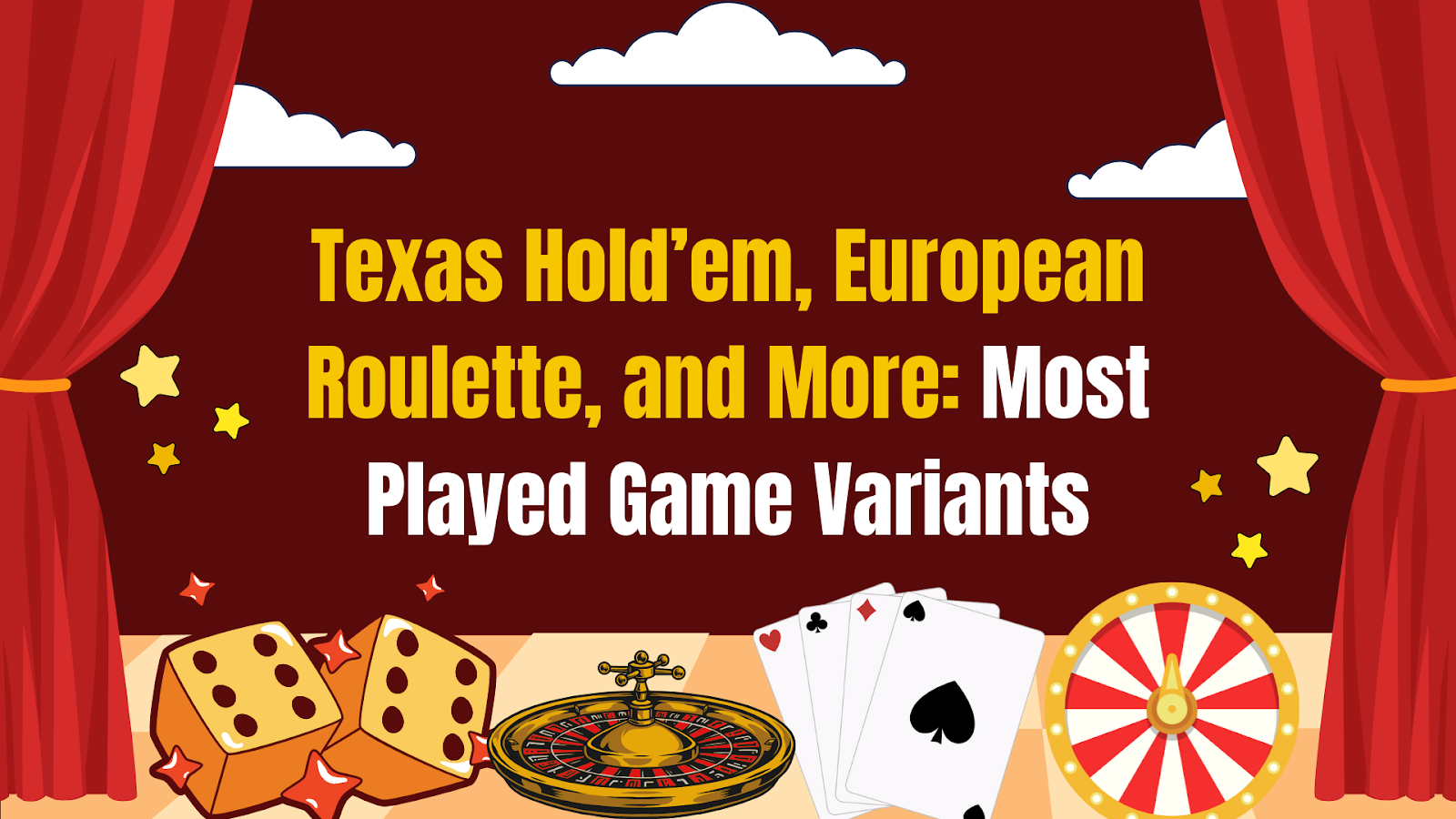 Texas Hold’em, European Roulette, and More: Most Played Game Variants